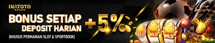 INATOTO | BONUS DEPOSIT 5%